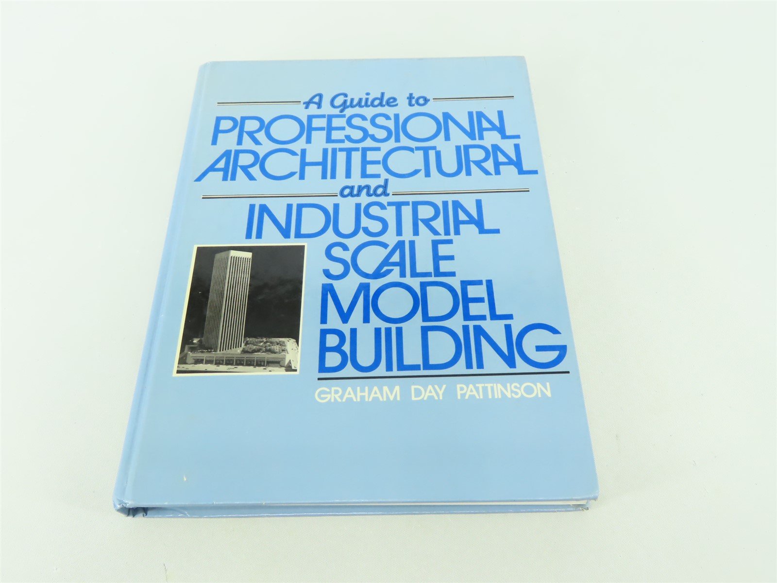 Guide to Professional Architectural & Industrial Scale Model Building ©1982 HC