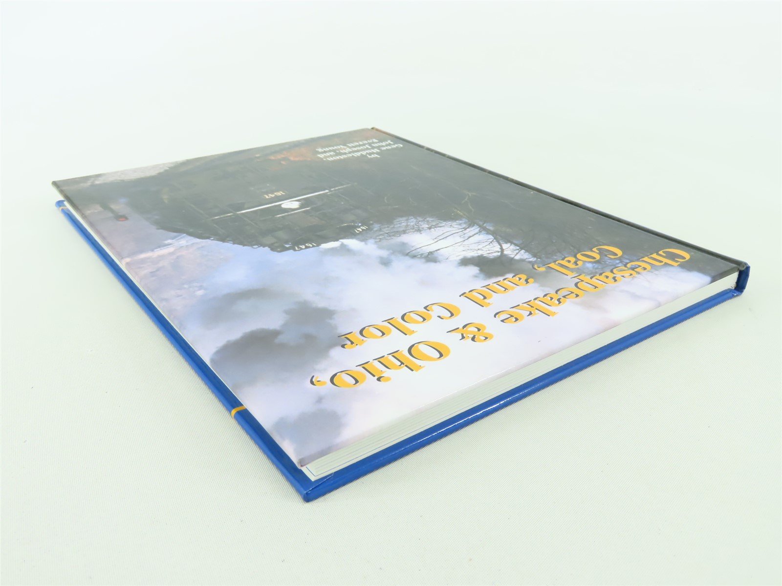 Chesapeake & Ohio, Coal and Color by Huddleston, Joseph & Young ©1997 HC Book