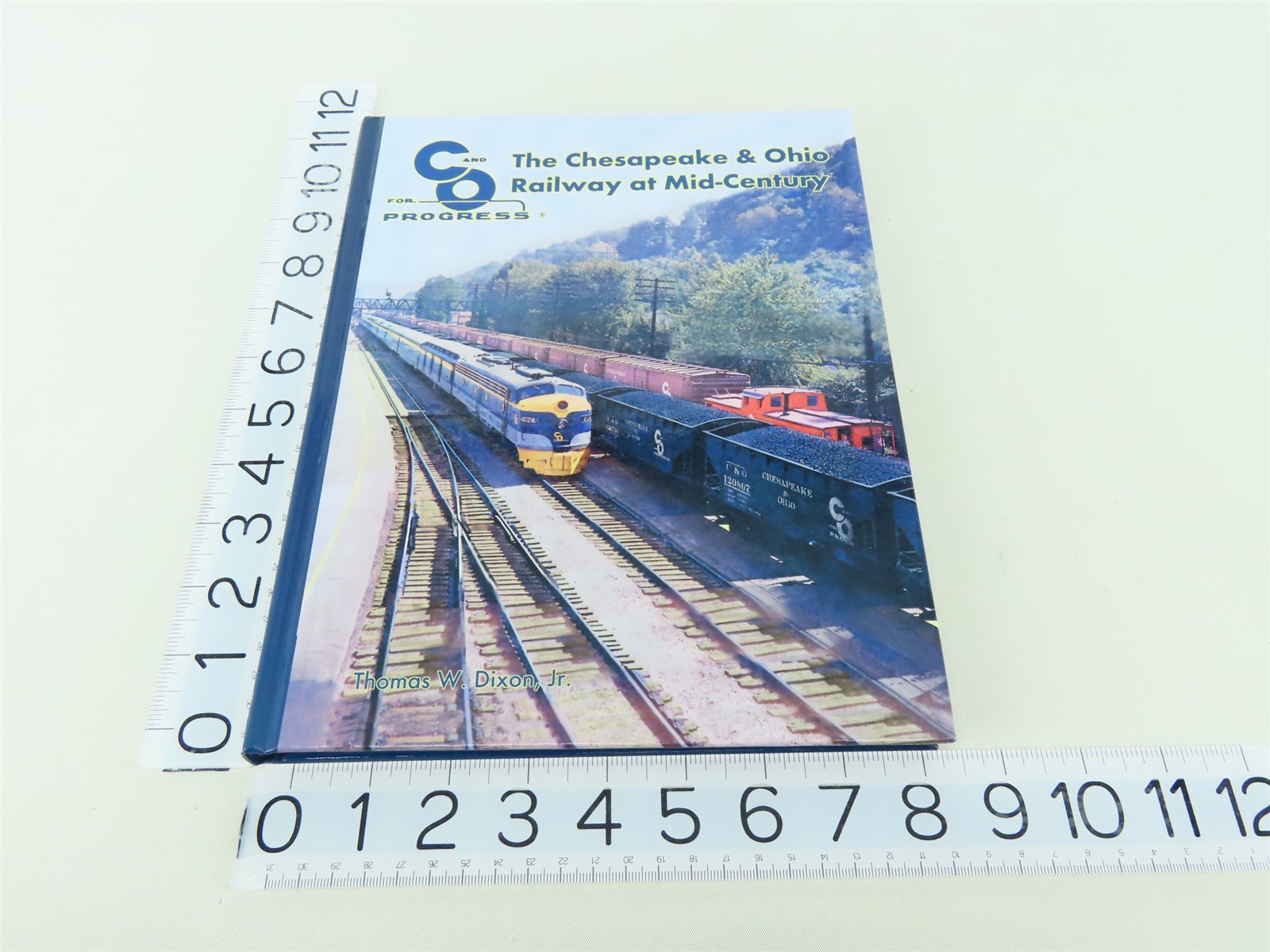 The Chesapeake & Ohio Railway at Mid-Century by Thomas Dixon Jr. ©2009 HC Book