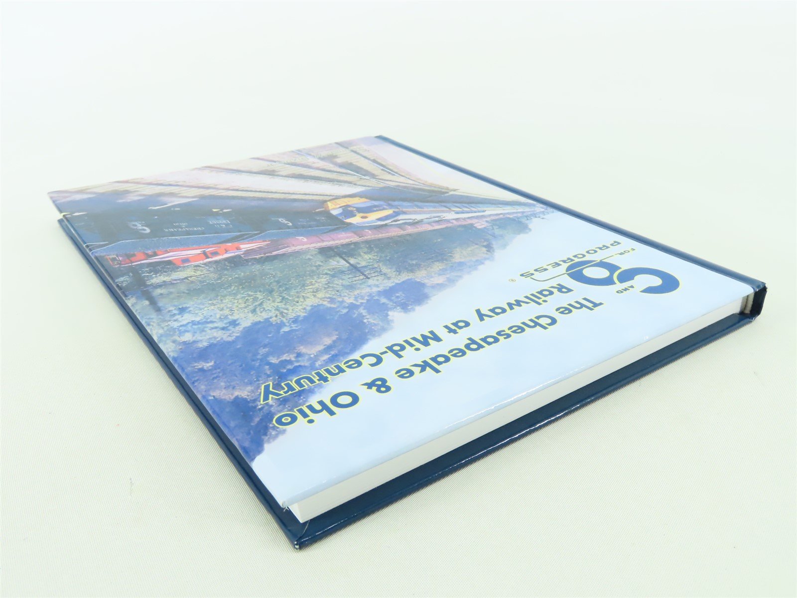 The Chesapeake & Ohio Railway at Mid-Century by Thomas Dixon Jr. ©2009 HC Book