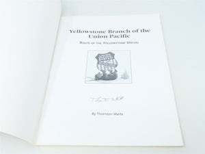 Yellowstone Branch of the Union Pacific by Thornton Waite ©1996 SC Book-Signed