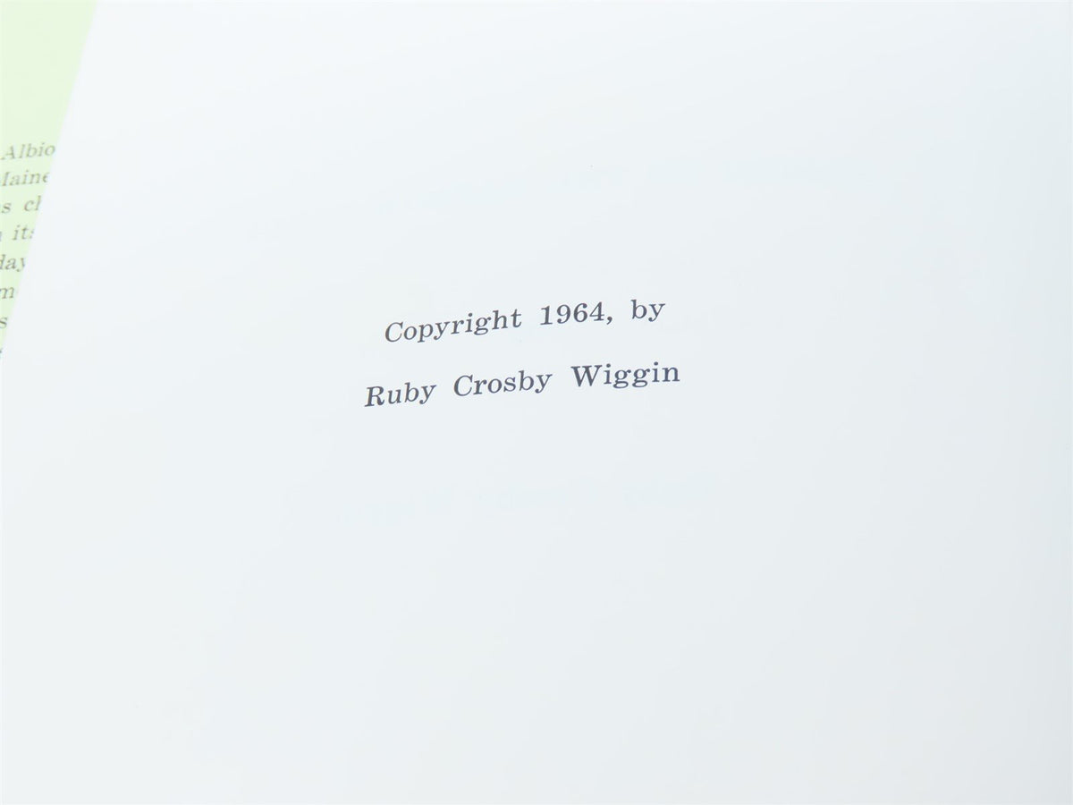 Albion On The Narrow Gauge by Ruby Crosby Wiggin ©1964 HC Book