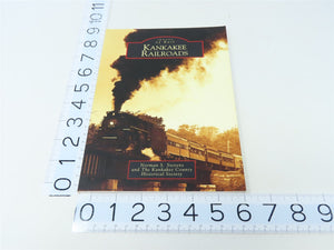 Images of Rail -Kankakee Railroads by Norman S. Stevens ©2005 SC Book