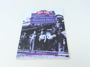 Rails Through the Hanover Hills by Steven P. Hepler ©1999 SC Book