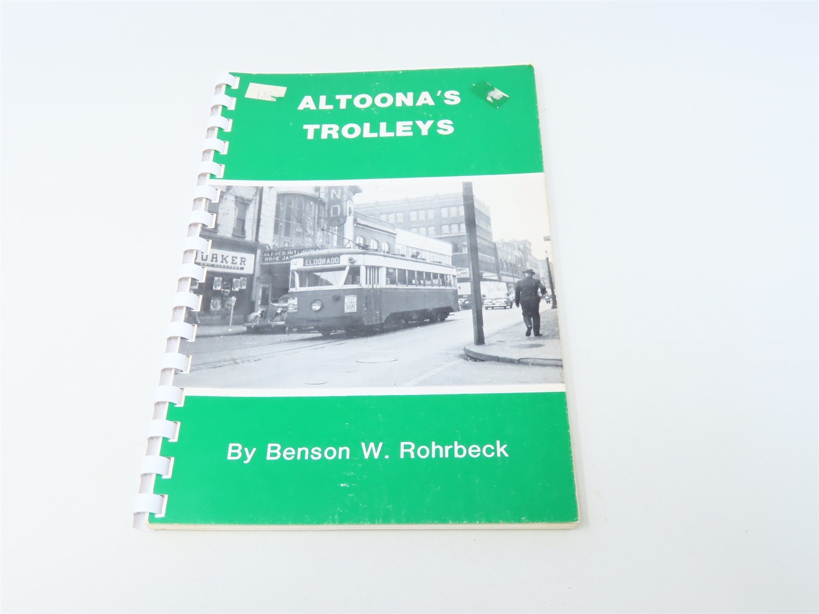 Altoona's Trolleys by Benson W Rohrbeck ©1980 SC Book