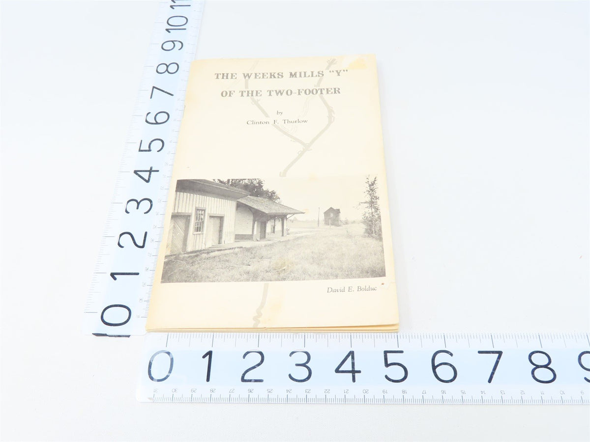 The Weeks Mills &quot;Y&quot; of the Two-Footer by Clinton F Thurlow ©1965 SC Book