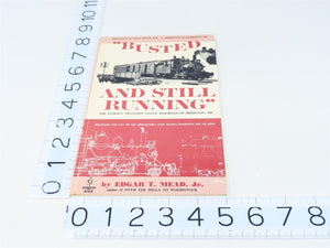 Busted & Still Running by Edgar T Mead Jr. ©1968 SC Book