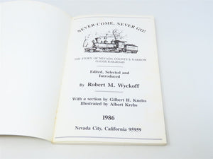 Never Come, Never Go! by Robert M Wyckoff ©1986 SC Book