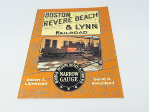 Boston, Revere Beach & Lynn Railroad by R Liljestrand & D Sweetland ©2002 SC Bk