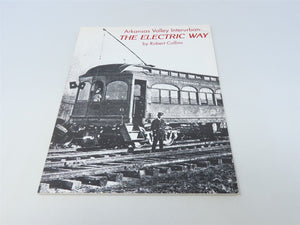 Arkansas Valley Interurban: The Electric Way by Robert Collins ©1999 SC Book