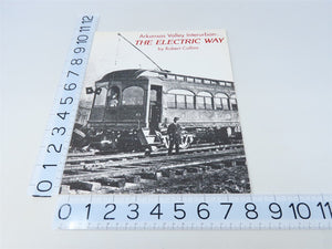 Arkansas Valley Interurban: The Electric Way by Robert Collins ©1999 SC Book