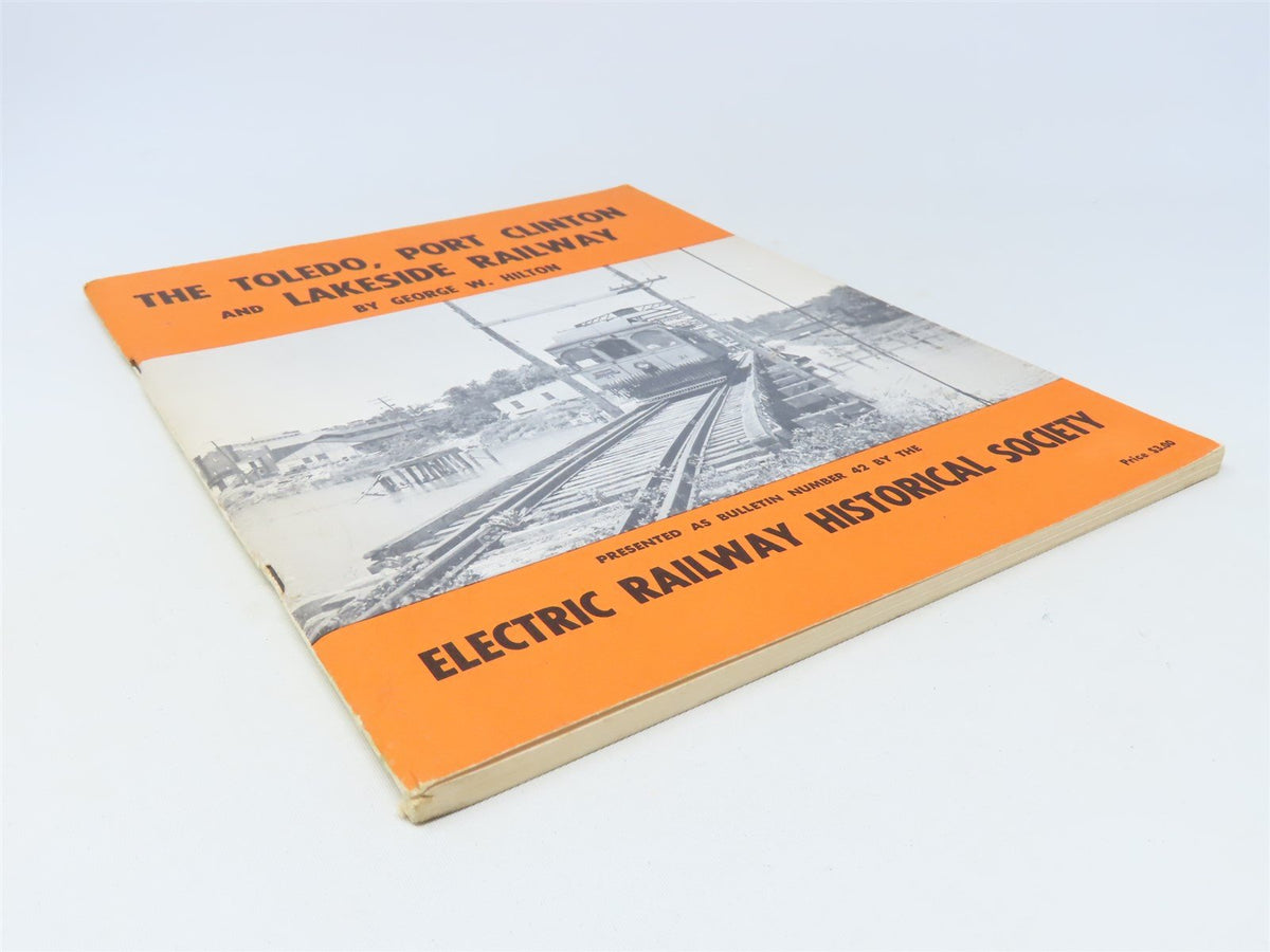 The Toledo, Port Clinton &amp; Lakeside Railway by George W Hilton ©1964 SC Book