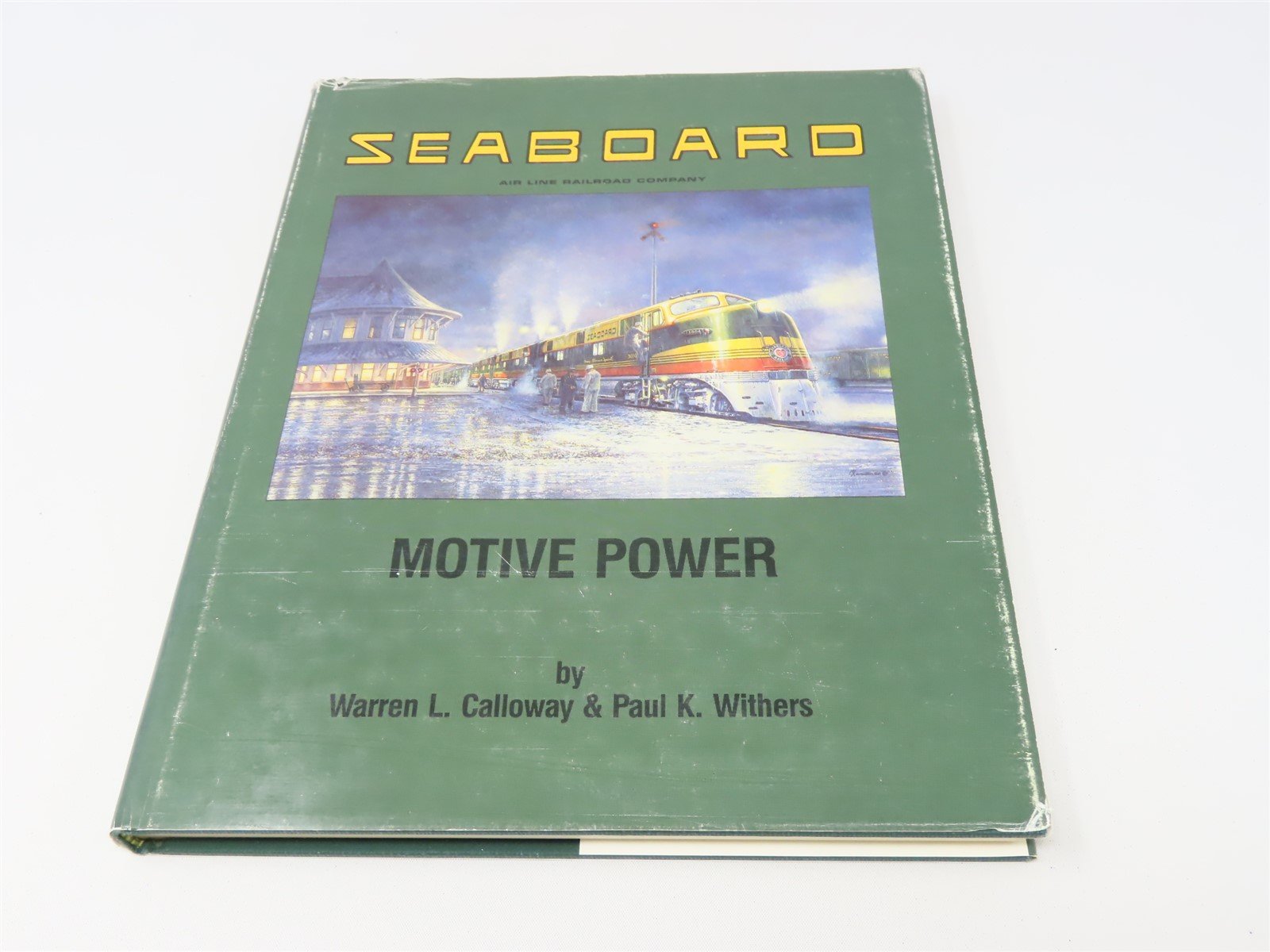 Seaboard Air Line Railroad Company Motive Power by Calloway & Withers ©1988 HC