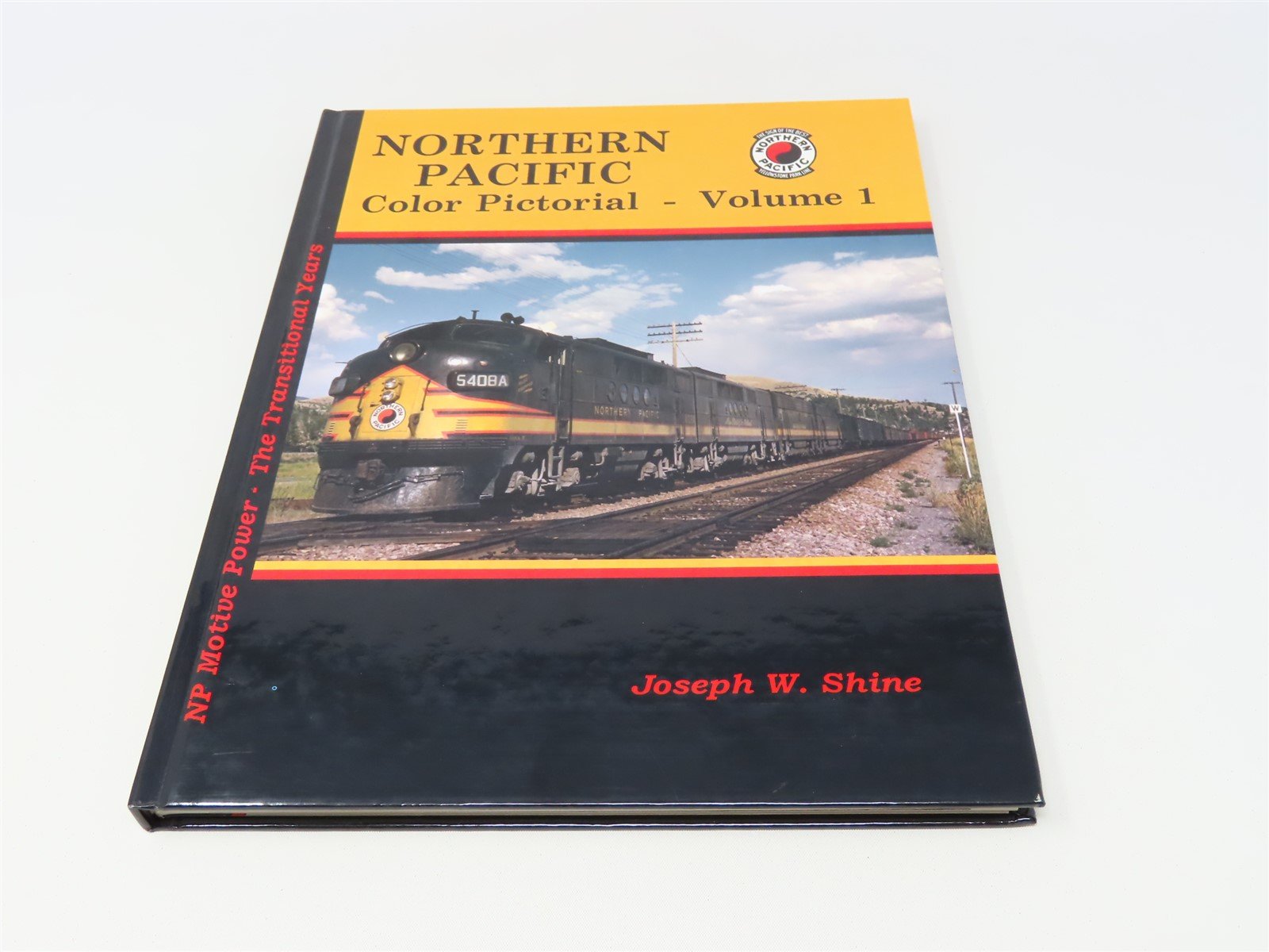 Northern Pacific Color Pictorial, Vol. 1 by Joseph W Shine ©1994 HC Book