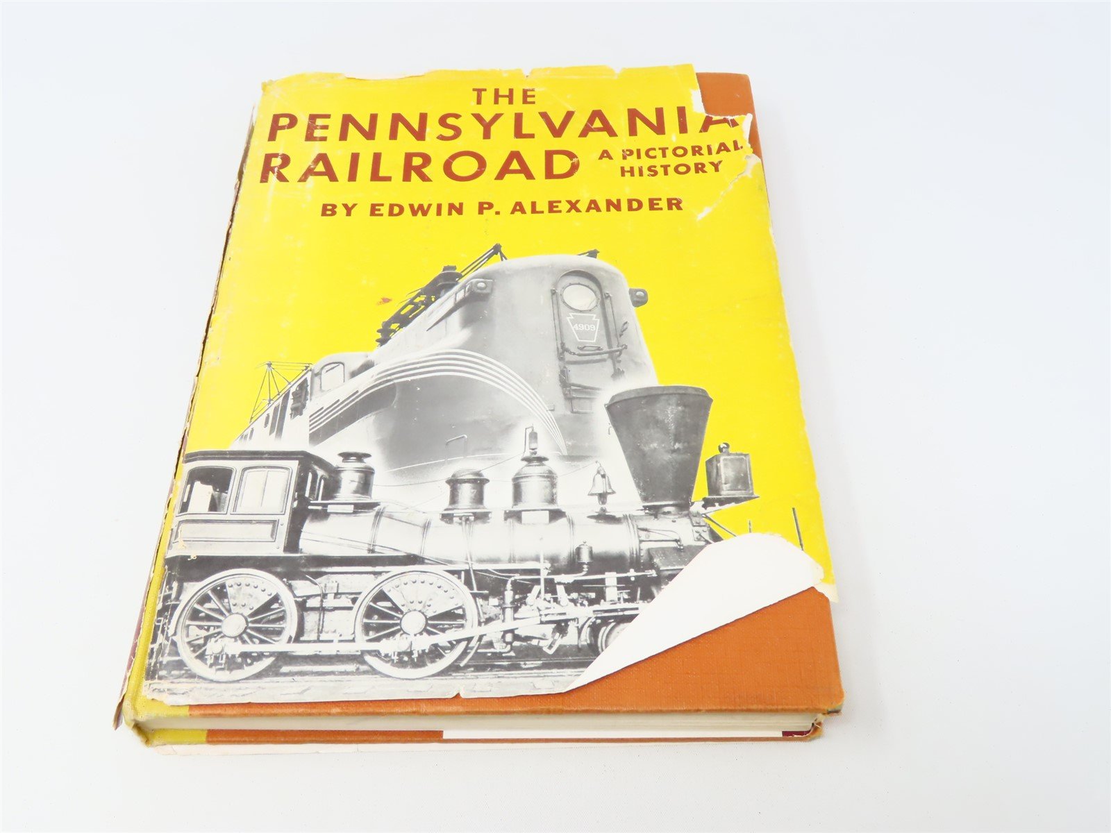 The Pennsylvania Railroad by Edwin P Alexander ©1947 HC Book