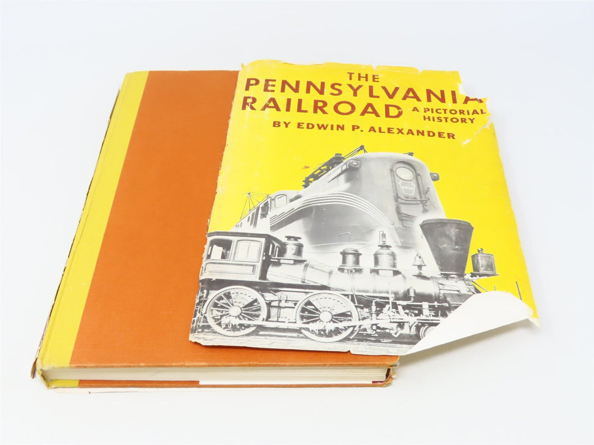 The Pennsylvania Railroad by Edwin P Alexander ©1947 HC Book