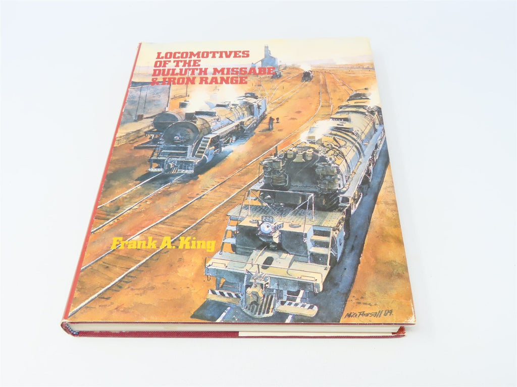 Locomotives of the Duluth Missabe and Iron Range by Frank A. King ©1984 HC  Book