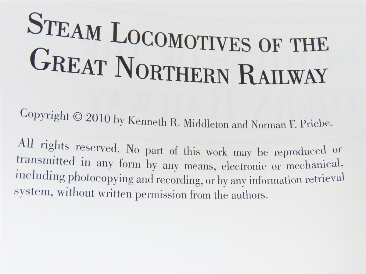 Steam Locomotives of the Great Northern Railway by Middleton &amp; Priebe ©2010 HC