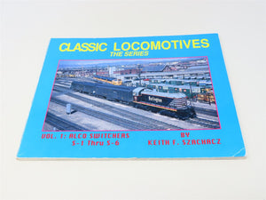 Classic Locomotives, Vol. 1 by Keith F Szachacz ©1993 SC Book