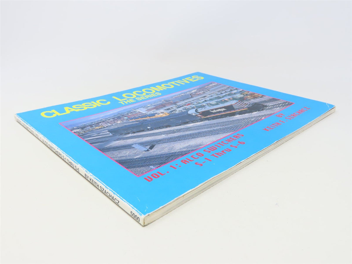 Classic Locomotives, Vol. 1 by Keith F Szachacz ©1993 SC Book