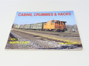 Cabins, Crummies and Hacks Vol. 1 North & East by John Henderson ©1991 SC Book