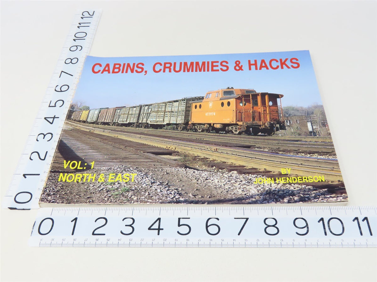 Cabins, Crummies and Hacks Vol. 1 North &amp; East by John Henderson ©1991 SC Book