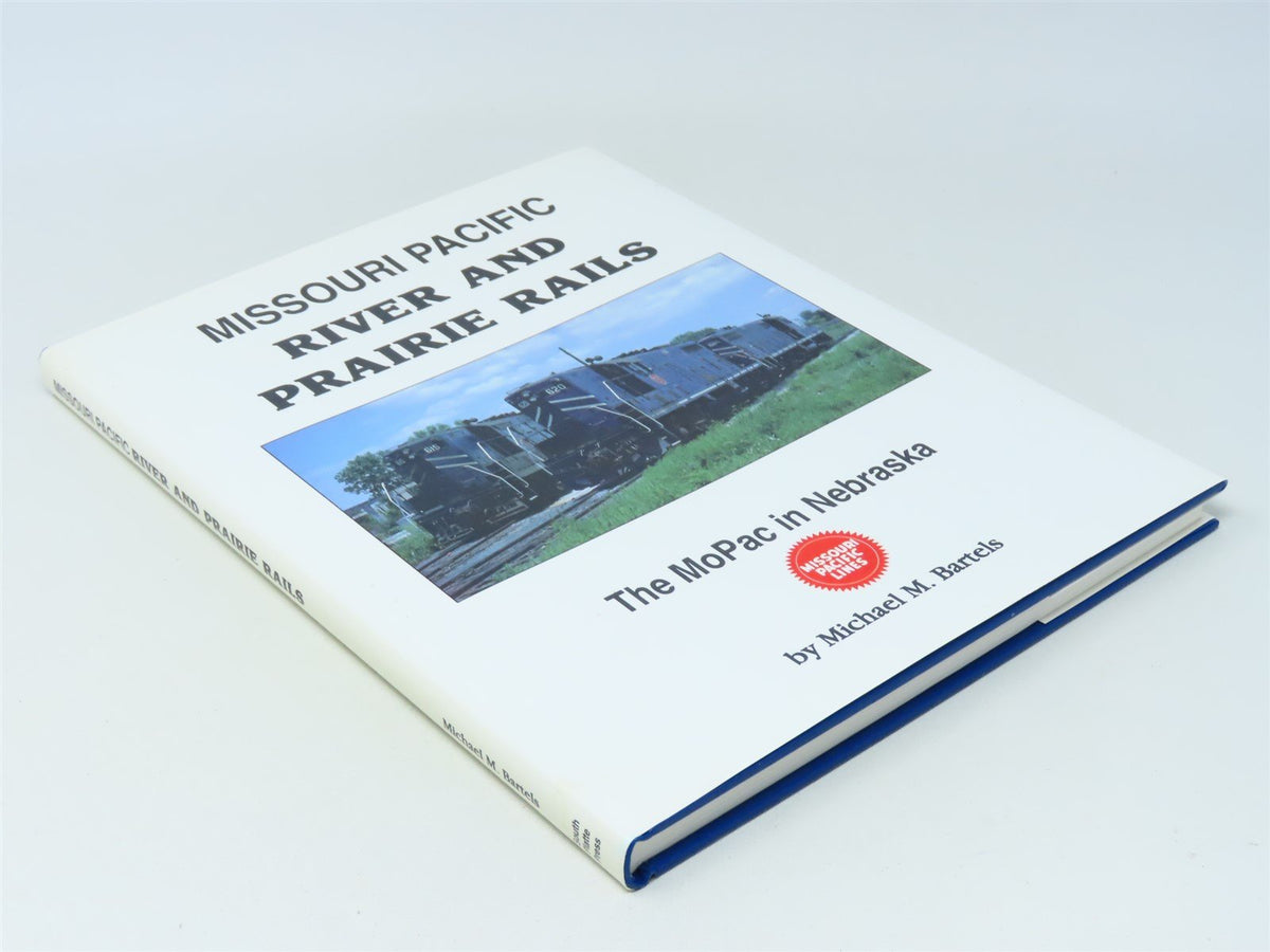 Missouri Pacific River and Prairie Rails by Michael M Bartels ©1997 HC Book