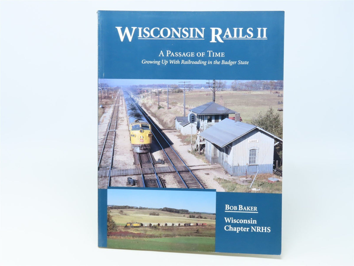 Wisconsin Rails II A Passage of Time by Bob Baker ©1994 SC Book