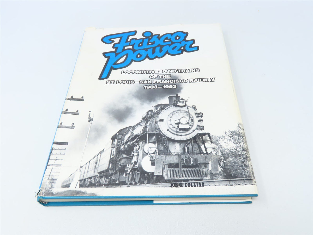 Frisco Power: Locomotives &amp; Trains ... by Joe G Collias ©1984 HC Book