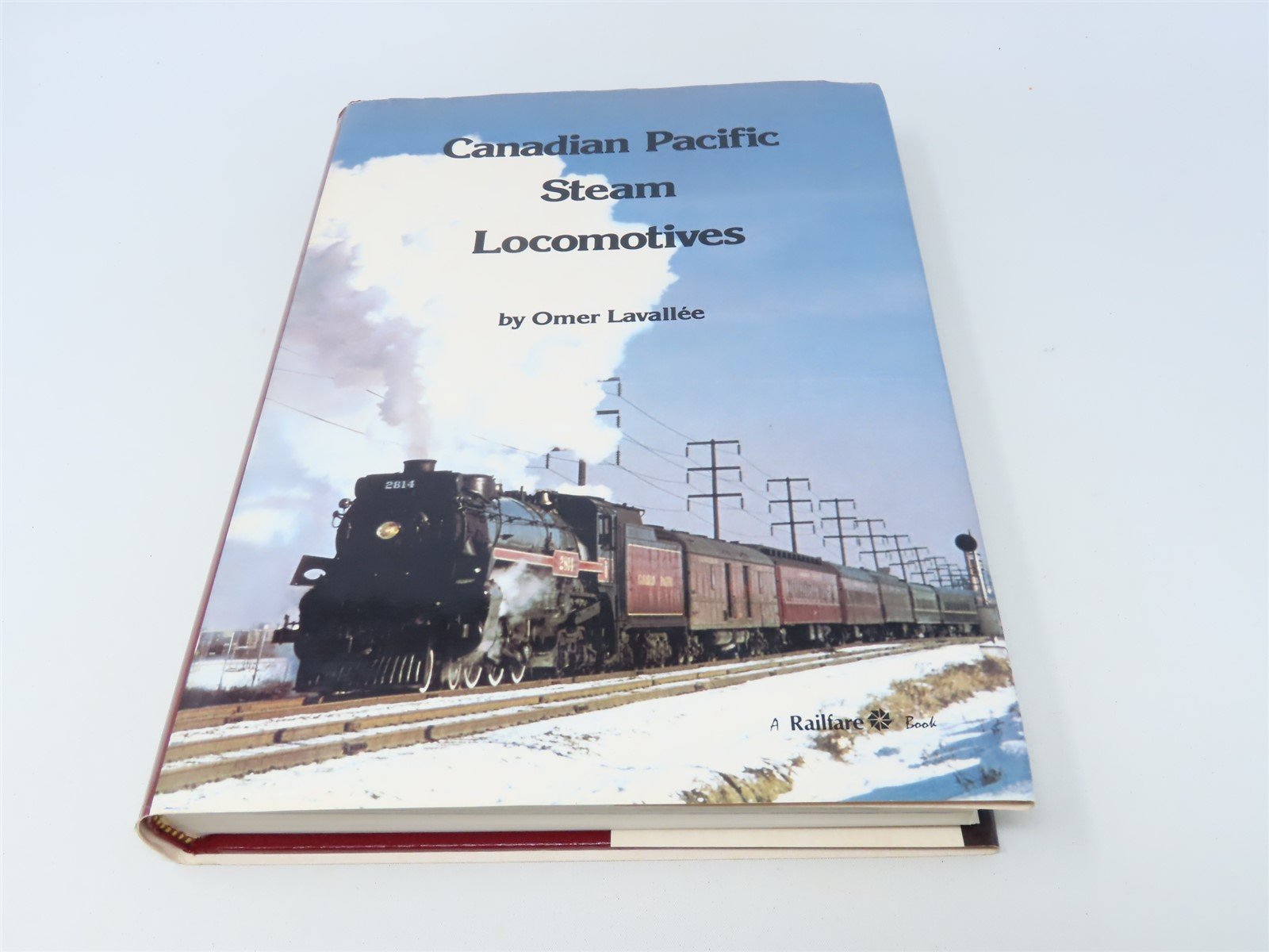 Canadian Pacific Steam Locomotives by Omer Lavallee ©1985 HC Book- Signed