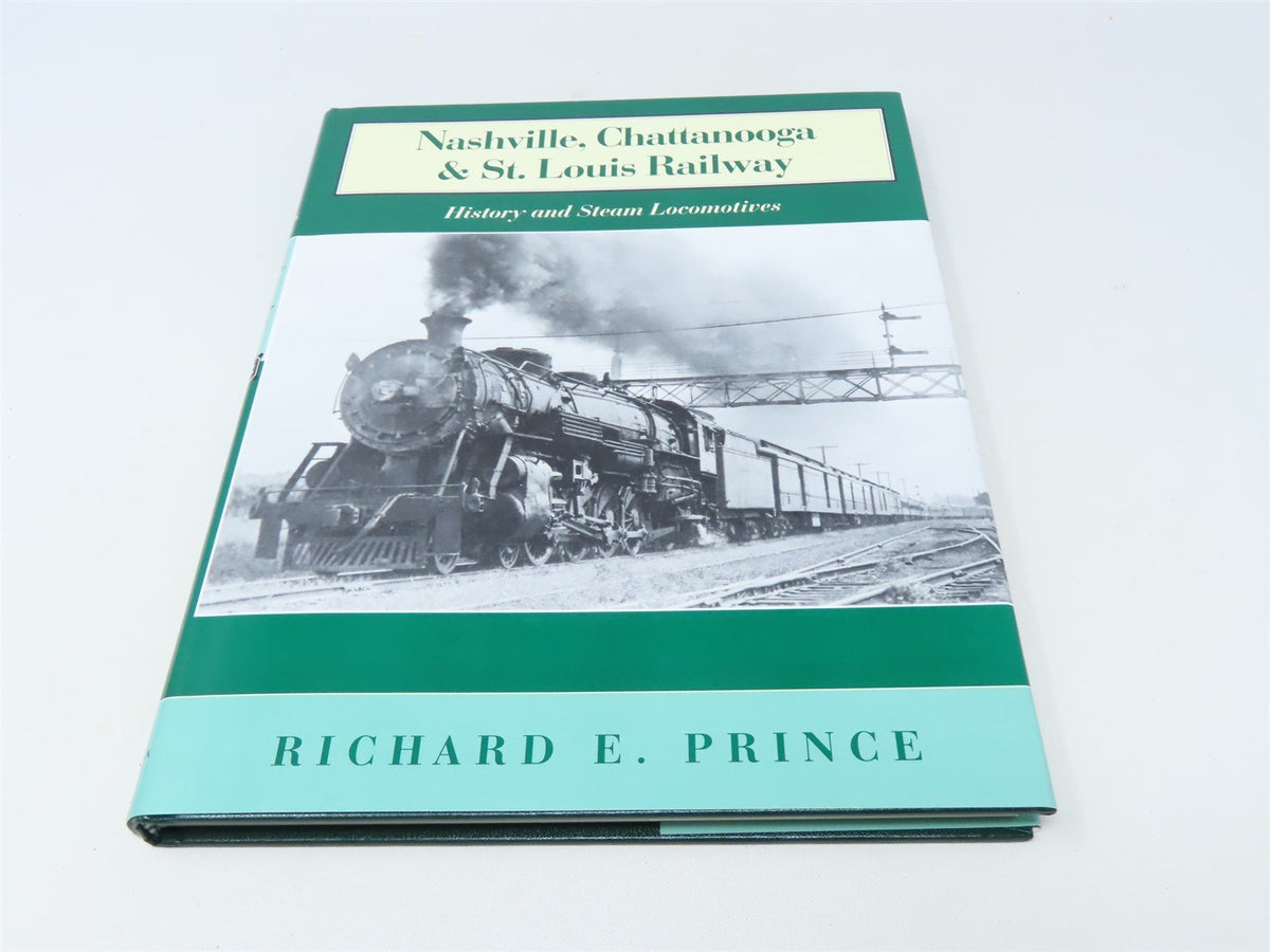 Nashville, Chattanooga &amp; St. Louis Railway by Richard E. Prince ©2001 HC Book