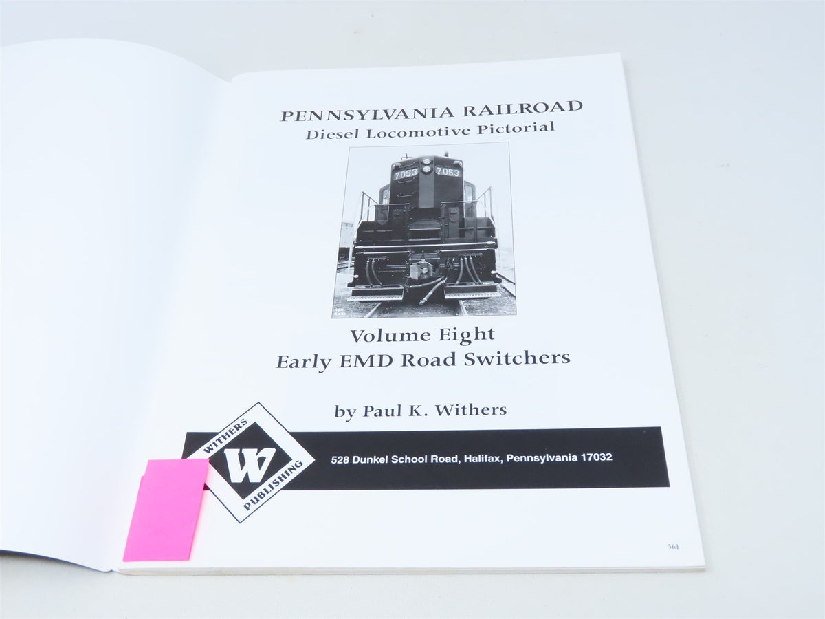 Pennsylvania Railroad Diesel Locomotive Pictorial Vol 8 by P.K. Withers ©2003 SC