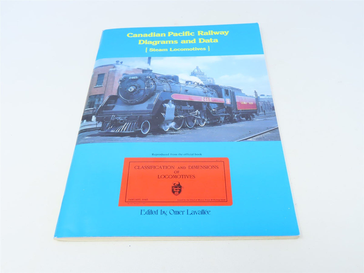 Canadian Pacific Railway Diagrams &amp; Data, Edited by Omar Lavallee ©1985 SC Book