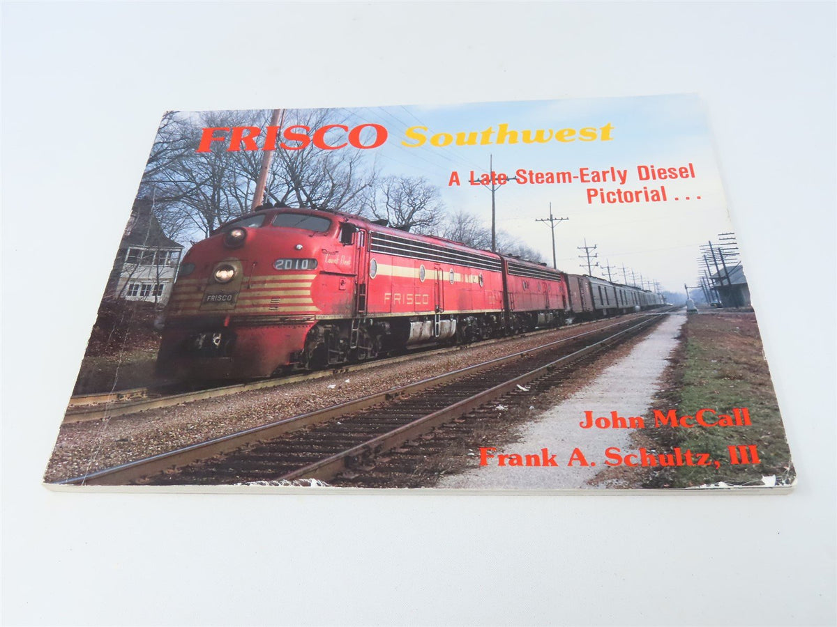 Frisco Southwest, a Late Steam-Early Diesel Pictorial by John McCall ©1982 SC Bk