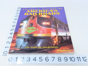 Pictorial History of America's Railroads by Mike Del Vecchio ©1998 SC Book