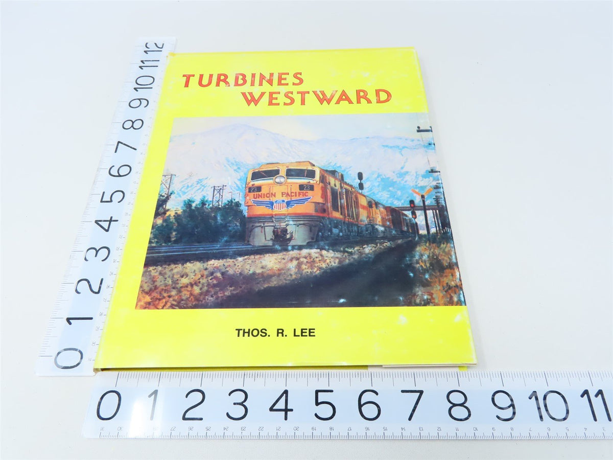 Turbines Westward by Thos R Lee ©1975 HC Book - SIGNED