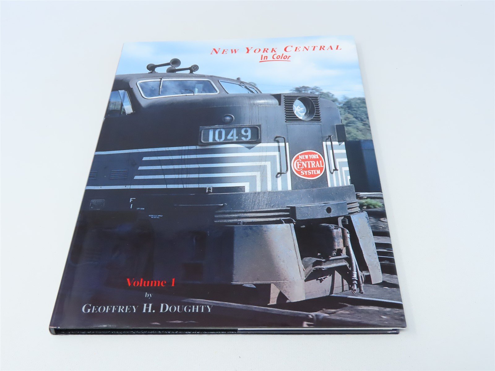 Morning Sun New York Central In Color Vol. 1 by Geoffrey H Doughty ©2001 HC Bk