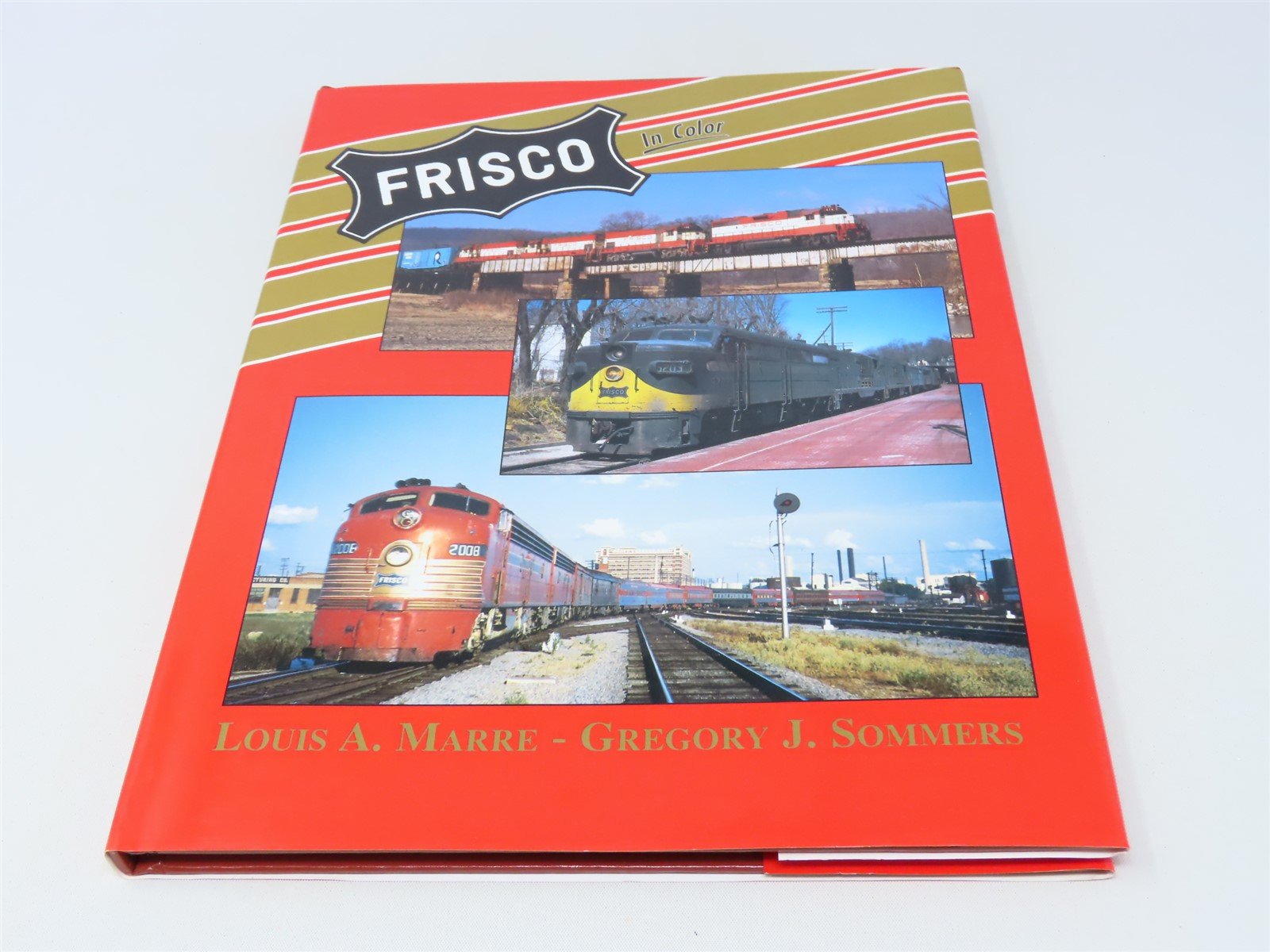 Morning Sun Frisco In Color by Louis A Marre & Gregory J Sommers ©1995 HC Book