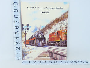 Norfolk & Western Passenger Service 1946-1971 by William E Warden ©1990 SC Book