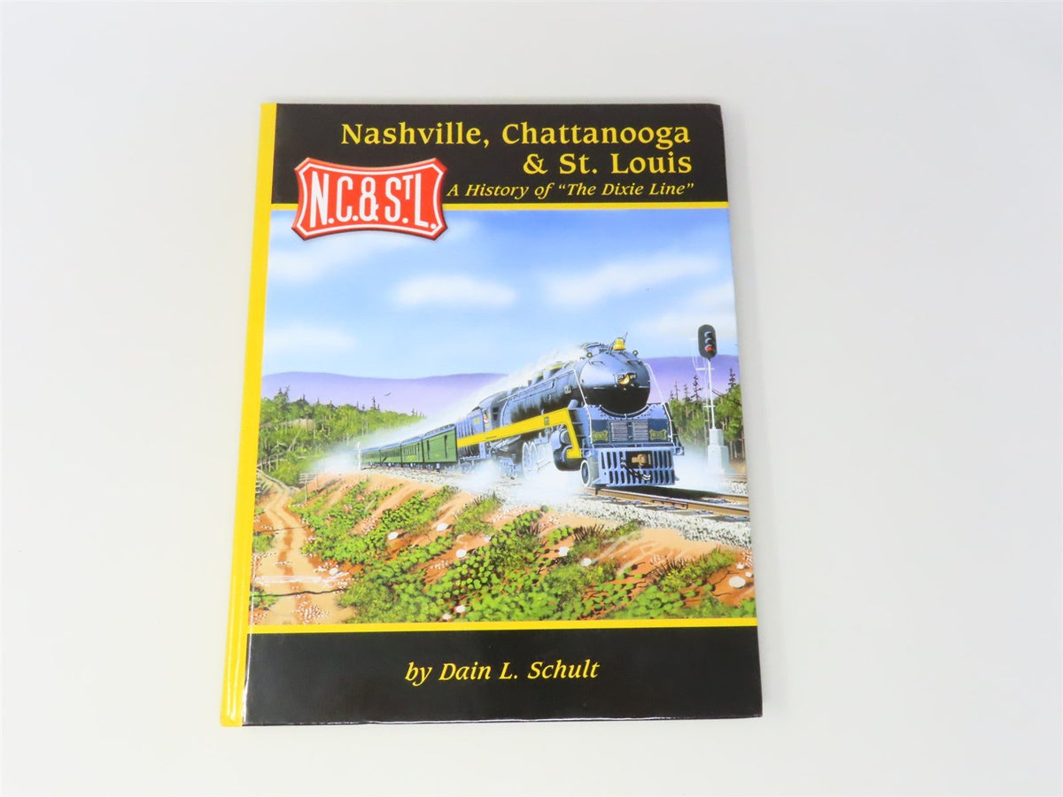 Nashville, Chattanooga &amp; St Louis by Dain L Schult ©2001 HC Book